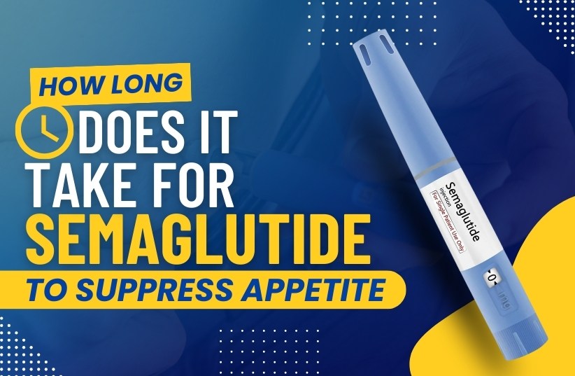 How Long Does It Take for Semaglutide To Suppress Appetite?